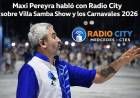 Maxi Pereyra habló con Radio City y dio definiciones clave sobre Villa Samba Show y los Carnavales 2026