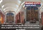 “Por un milagro”: a más de dos años de iniciadas las obras, la Iglesia de Mercedes sigue cerrada y crecen los reclamos