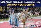 Una despedida a pura fiesta: Mercedes cierra el Carnaval 2026 con una noche gratis