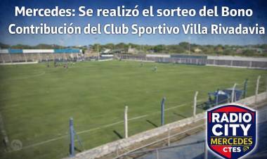 Mercedes: Se realizó el sorteo del Bono Contribución del Club Sportivo Villa Rivadavia
