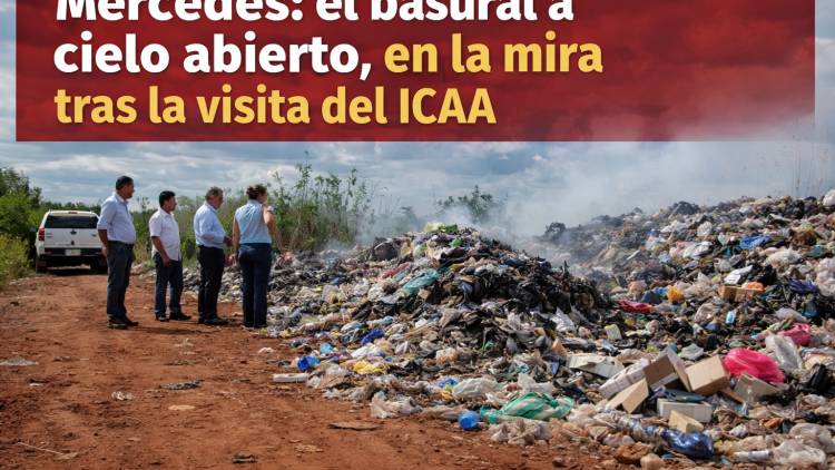 Mercedes: el basural a cielo abierto, en la mira tras la visita del ICAA