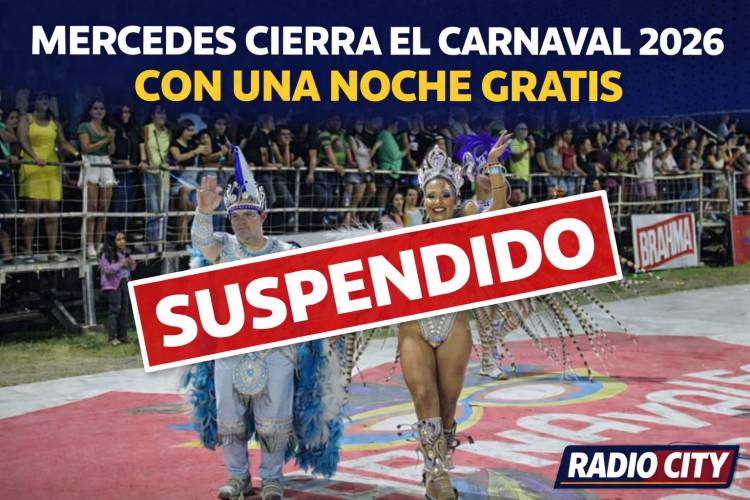 Mercedes suspende la noche gratis del Carnaval 2026 por pronóstico de lluvias