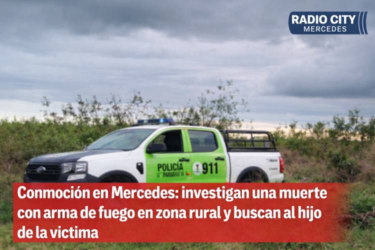Mercedes: investigan una muerte con arma de fuego en zona rural y buscan al hijo de la víctima